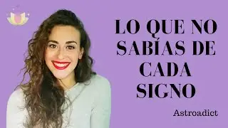 Lo que NO Sabías de cada Signo