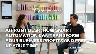 AI Front Desk: How Smart Automation Can Transform Your Business Profits and Free Up Your Time