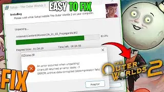 🛠️ Исправление ошибки ISDone.dll / Unarc.dll в The Outer Worlds 2 | Ошибка установки и запуска на...