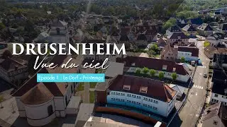Drusenheim vue du ciel 4K - Episode 1 : Le Dorf - Printemps 2021