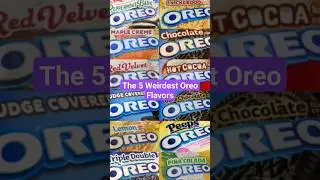 The 5 Weirdest Oreo Flavors #shorts #oreo