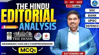 The Hindu Editorial Analysis | 22 September 2025 | Editorial | English by Satyendra Sir #editorial