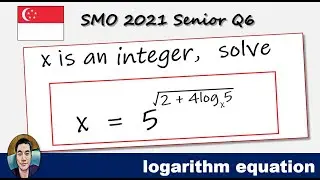 SMO2021 Senior Q6 (Logarithm equation)