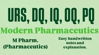 URS | DQ | IQ | OQ | PQ #modernpharmaceutics #mpharm #handwrittennotes #validation