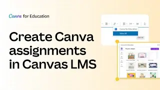 How to Create Canva Assignments in Canvas LMS  | Canva for Teachers