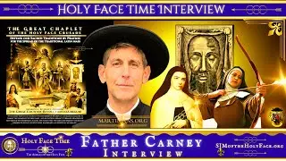 Holy Face Time with Fr  Lawrence Carney