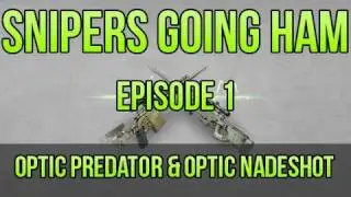 Snipers Going HAM: OpTic NaDeSHoT and OpTic Predator - Episode 1 (Part 1)
