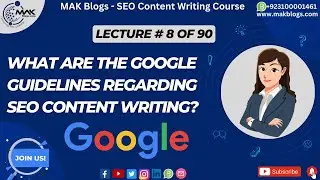 What Are the Google Guidelines Regarding SEO Content Writing? | MAK Blogs #makblogs #seohacks