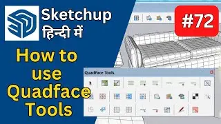 How to Use Quad Face Tools in SketchUp | Part 72 | All Tools in QuadFace Tools Explained in Hindi