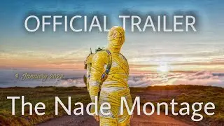 The Nade Montage | Official Trailer | Out On 9th January