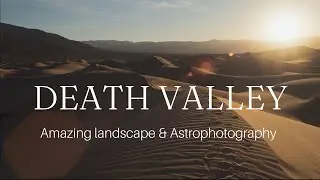 Death Valley & Alabama Hills photography workshop by Capture the Atlas