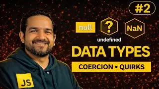 JavaScript Data Types Explained | Dynamic Typing, null, undefined & NaN | Quirks | Coercion