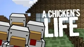 A Chicken's Life, A Minecraft Parody