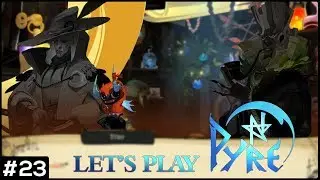 Reminiscing of the Good Old Times | Let's Play Pyre #23