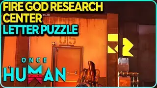 Fire God Research Center Letter Puzzle Once Human