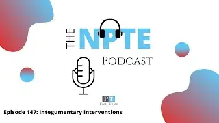NPTE Practice Question | 147 Integumentary Interventions