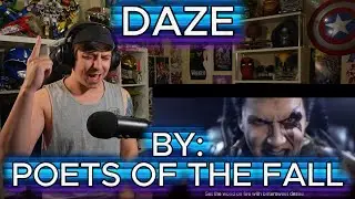 POETRY AS SONG LYRICS!!!!!!!! Blind reaction to Poets of the Fall - Daze