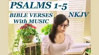 Christian ASMR: Psalm 1-5 with Relaxing Music