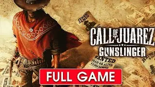 Call of Juarez - Gunslinger Gameplay Walkthrough Part 1 Campaign FULL GAME [1080P 60FPS]