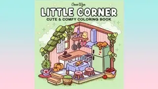 Little Corner : Cute & Comfy Coloring Book (by Coco Wyo) flip through