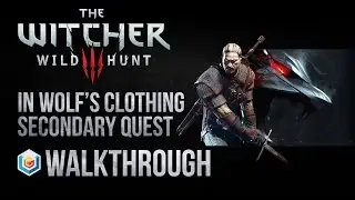 The Witcher 3 Wild Hunt Walkthrough In Wolf&rsquo;s Clothing Secondary Quest Guide Gameplay/Let's Play