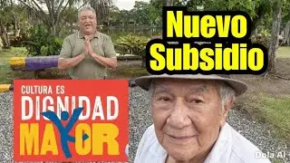 👉 Dignidad Mayor, Nuevo Subsidio para Adultos Mayores Gestores de la Cultura. 😃🙏