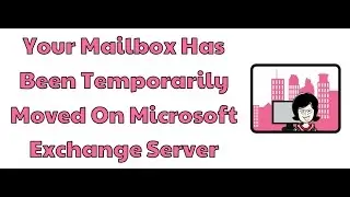 Ваш почтовый ящик временно перемещен на сервер Microsoft Exchange.