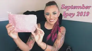 Ipsy September 2019 #ipsy