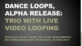 Dance Loops, Alpha Release @ UCUR