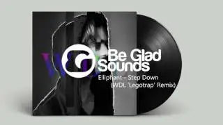 Elliphant - Step Down (WDL 'Legotrap' Remix)