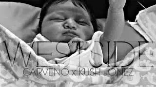 Carveno ft. Kush Jonez - Westside (prod by Kush Jonez)