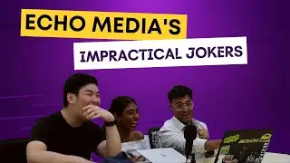 Sunway Echo Media's Impractical Jokers!