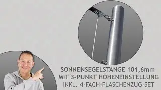 Sonnensegelstange in 101,6mm mit 3-Punkt Höheneinstellung inkl. 4-fach Flaschenzug-Set | Pina