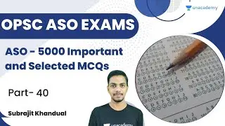 ASO - 5000 важных и избранных MCQ | Часть 40 | Unacademy OPSC - Прямой эфир | Субраджит Хандуал