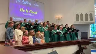 He Is Good by Bruce Greer; Adult and Children&rsquo;s choirs 11/12/2023.
