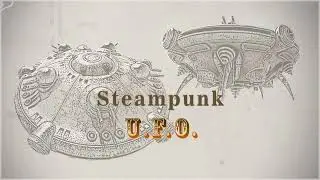 SteamPunk UFO POV