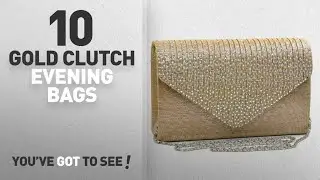 Top 10 Gold Clutch Evening Bags | New & Popular 2018