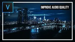 How To Improve Audio Quality in Vegas Pro 15