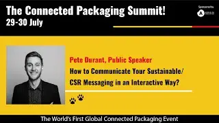 THE CONNECTED PACKAGING SUMMIT 2021 - How to Communicate your CSR Messaging in an Interactive Way?