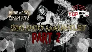 The Top Rope Tv Season Finale ! The 10k Gauntlet Part 2! TV MA