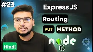 What is PUT Method in Express JS? | Express.js PUT Method in Node.js | Express.js Basics