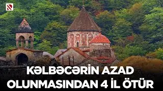 Kəlbəcərin azad olunmasından 4 il ötür - Hərb meydanındakı üstünlüyümüz masada qələbəmizi təmin etdi