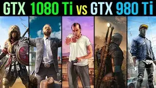 GTX 1080 Ti vs GTX 980 Ti | 4K Resolution | 5 Games Tested