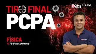 Concurso PC PA - Tiro Final  - F&iacute;sica com Rodrigo Cavalcanti