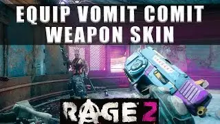 Rage 2 how to equip the Vomit Comit weapon skin