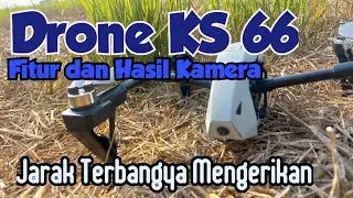 Drone KS 66 I Tes Fitur dah Hasil Kamera