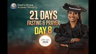 DAY 8 OF 21 DAYS FASTING & PRAYER WITH PROPHETESS NKEIRU IHEZUO / 23td JANUARY 2026