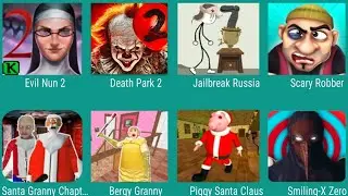 Evil Nun 2,Death Park 2,JailBtrak Russia,Scary Robber,Santa Granny,Piggy Santa Claus,Smiling-X Zero