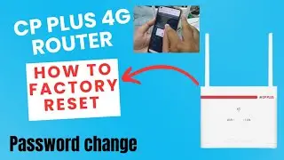 🔥 How to Factory Reset CP PLUS 4G Router & Password Change (2025) &ndash; Full Step-by-Step&nbsp;Guide!