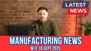 UK Manufacturing News: $30bn Investment, Cyber Attacks, Drone Factories, Bio-Materials & more...!!!